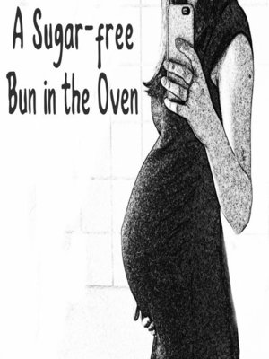 cover image of A Sugar Free Bun In the Oven
